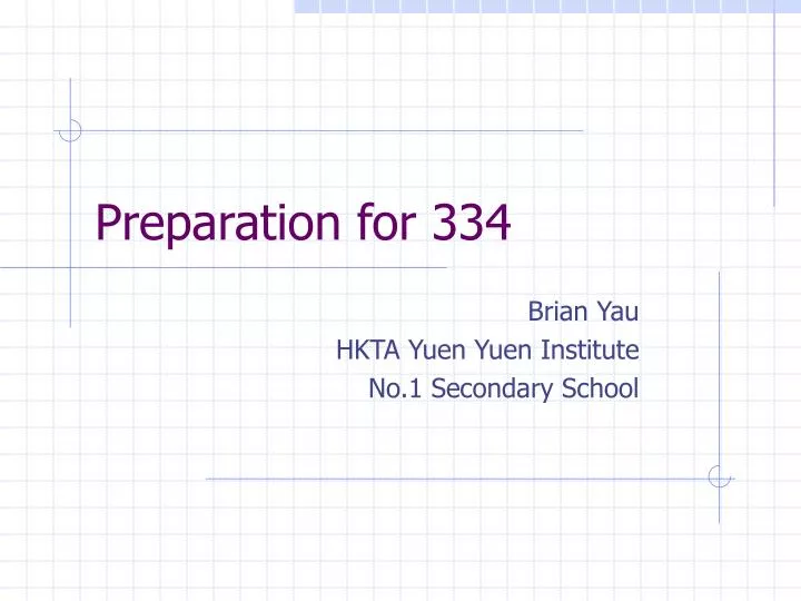 preparation for 334