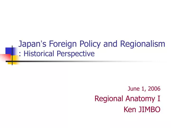 japan s foreign policy and regionalism historical perspective