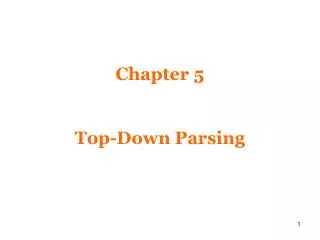 Chapter 5 Top-Down Parsing