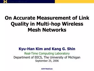 On Accurate Measurement of Link Quality in Multi-hop Wireless Mesh Networks