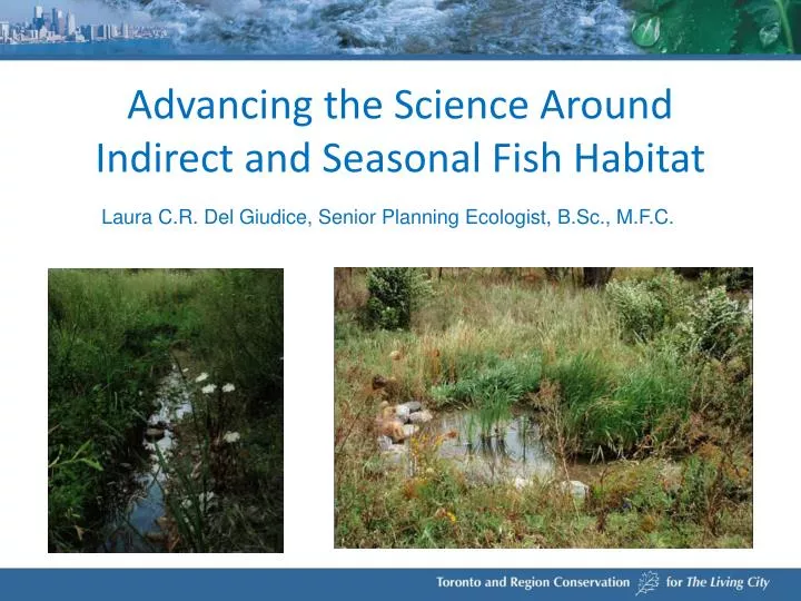 advancing the science around indirect and seasonal fish habitat