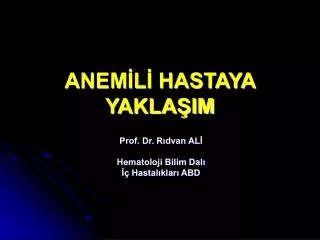 anem l hastaya yakla im