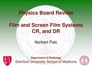 Physics Board Review Film and Screen Film Systems CR, and DR