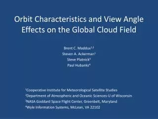 Orbit Characteristics and View Angle Effects on the Global Cloud Field