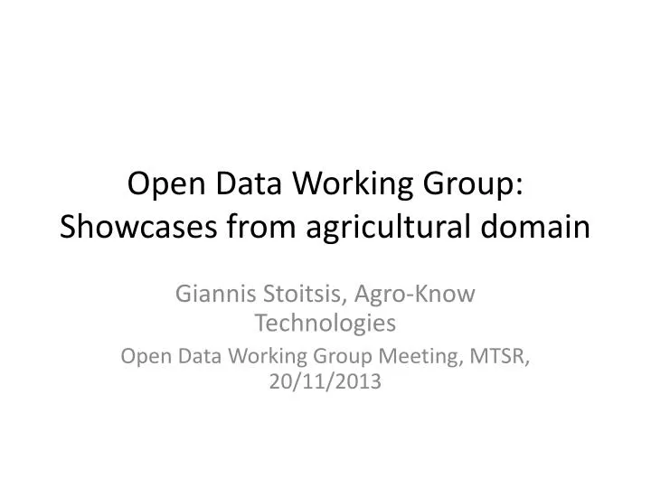 open data working group showcases from agricultural domain