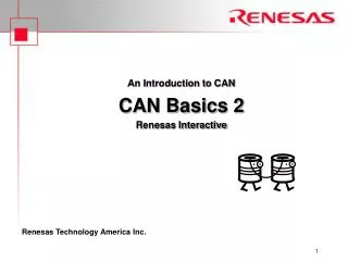 An Introduction to CAN CAN Basics 2 Renesas Interactive