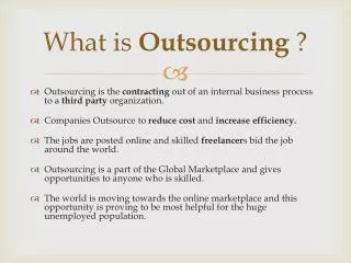 What is Outsourcing ?