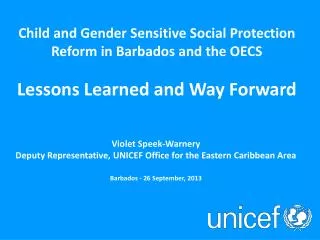 Violet Speek-Warnery Deputy Representative, UNICEF Office for the Eastern Caribbean Area