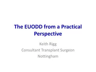 The EUODD from a Practical Perspective