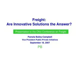 Freight: Are Innovative Solutions the Answer?