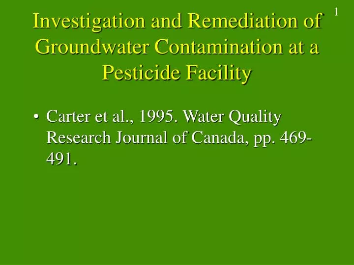 investigation and remediation of groundwater contamination at a pesticide facility