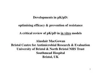 Developments in pK/pD: optimising efficacy &amp; prevention of resistance