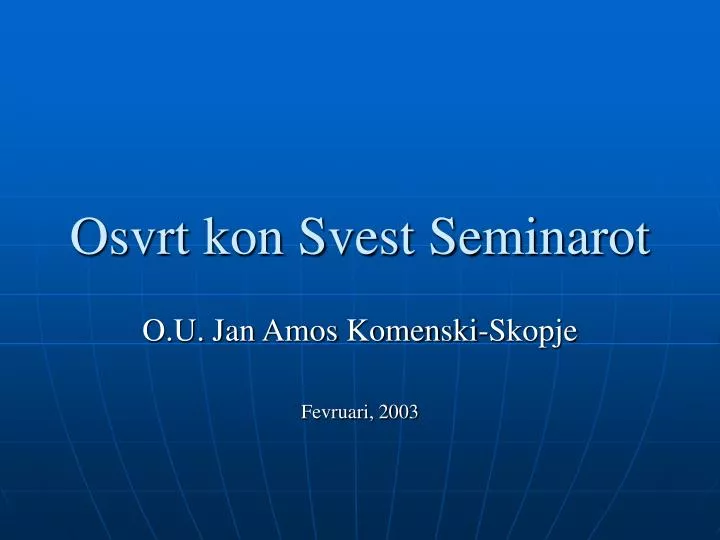 osvrt kon svest seminarot