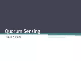 Quorum Sensing