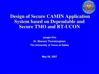 Design of Secure CAMIN Application System based on Dependable and Secure TMO and RT-UCON
