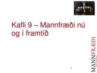 kafli 9 mannfr i n og framt