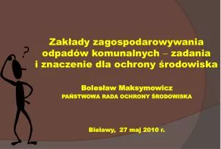 zak ady zagospodarowywania odpad w komunalnych zadania i znaczenie dla ochrony rodowiska