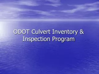 ODOT Culvert Inventory &amp; Inspection Program