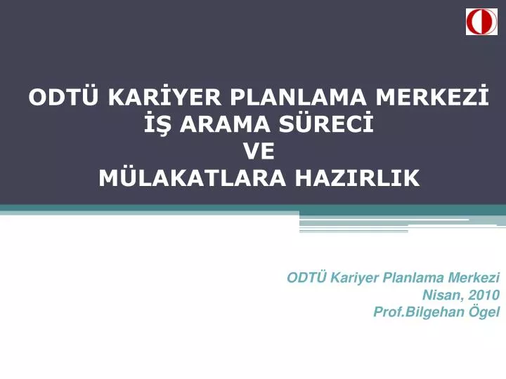 odt kar yer planlama merkez arama s rec ve m lakatlara hazirlik