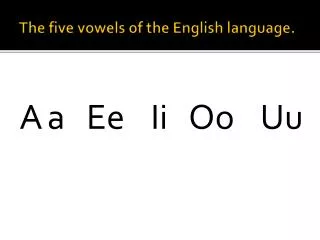 The five vowels of the English language.