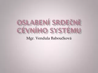 oslaben srde n c vn ho syst mu