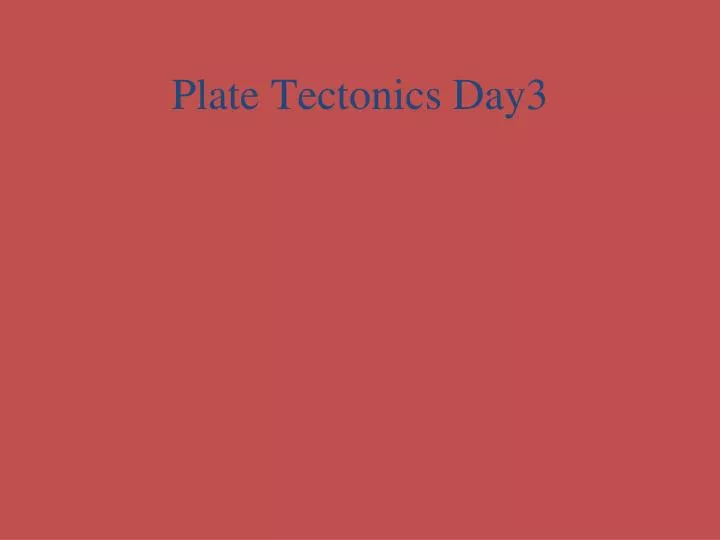 plate tectonics day3