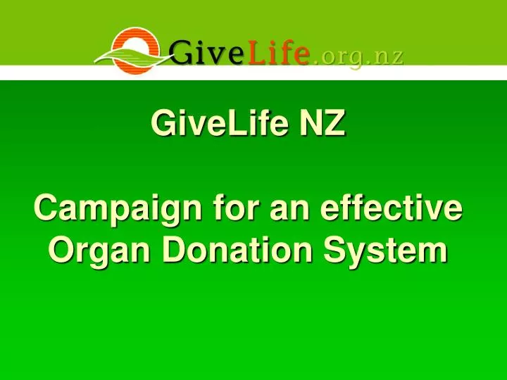 givelife nz campaign for an effective organ donation system