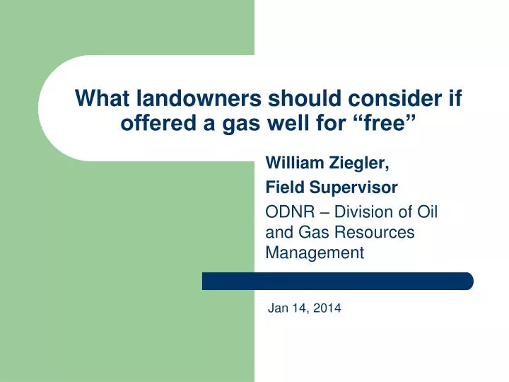 what landowners should consider if offered a gas well for free