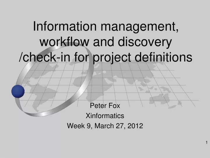 information management workflow and discovery check in for project definitions