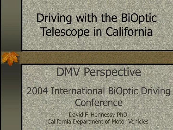 driving with the bioptic telescope in california