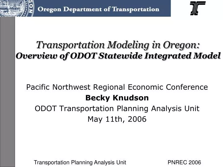 transportation modeling in oregon overview of odot statewide integrated model