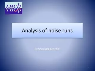 Analysis of noise runs