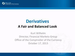 Derivatives A Fair and Balanced Look