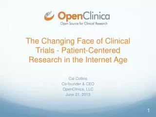 The Changing Face of Clinical Trials - Patient-Centered Research in the Internet Age