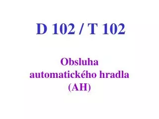 d 102 t 102