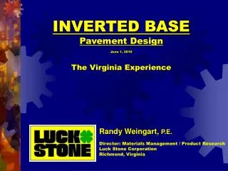 INVERTED BASE Pavement Design Ju ne 1, 2010 The Virginia Experience