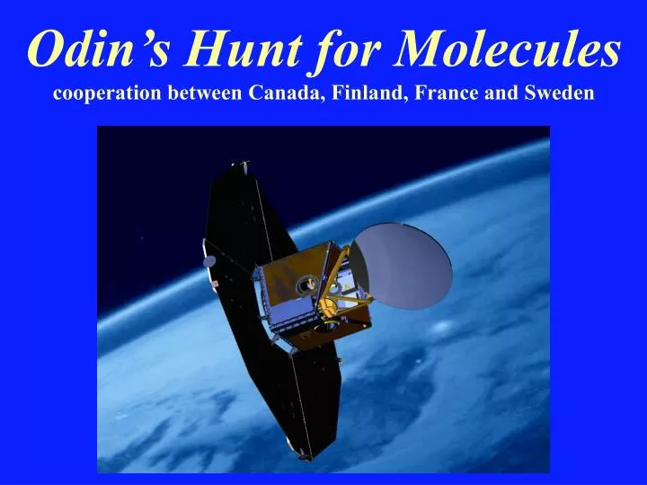 odin s hunt for molecules cooperation between canada finland france and sweden