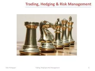 Trading, Hedging &amp; Risk Management