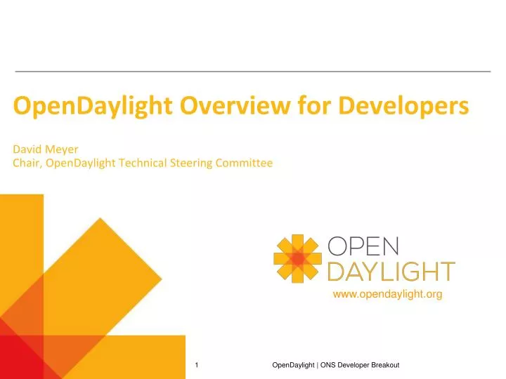 opendaylight overview for developers david meyer chair opendaylight technical steering committee