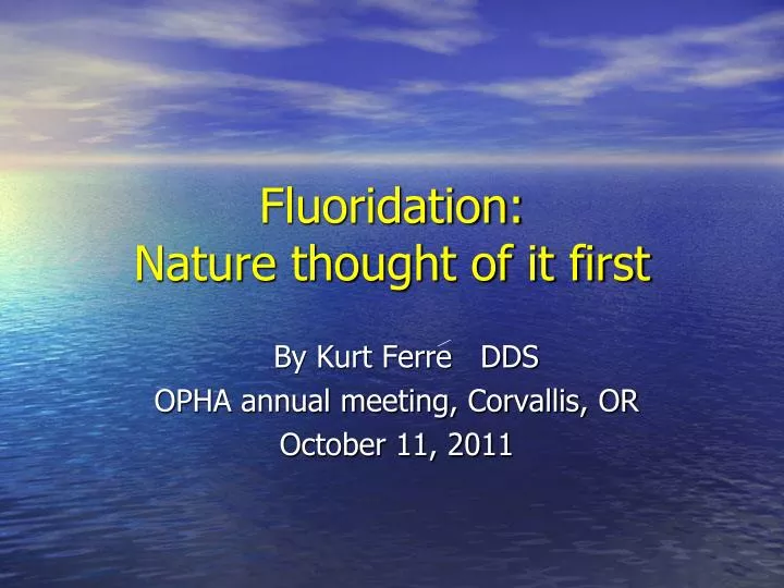 fluoridation nature thought of it first