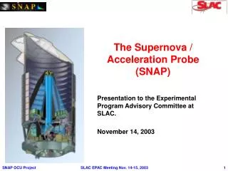The Supernova / Acceleration Probe (SNAP)