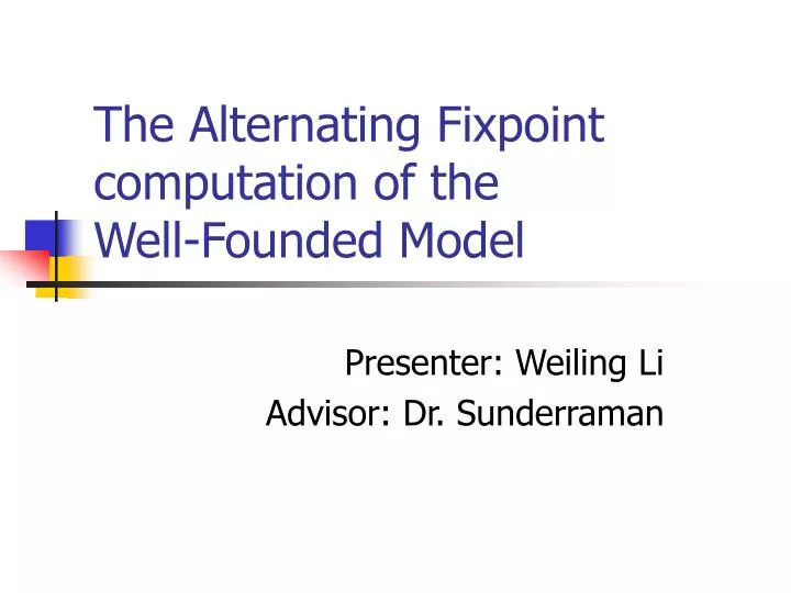 the alternating fixpoint computation of the well founded model