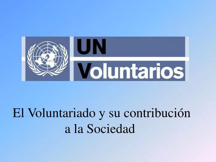 el voluntariado y su contribuci n a la sociedad
