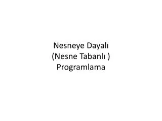 nesneye dayal nesne tabanl programlama