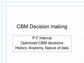 CBM Decision making