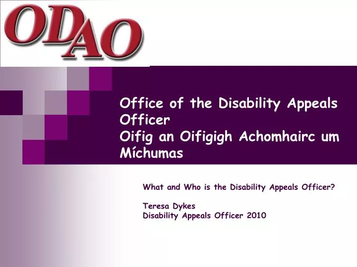 office of the disability appeals officer oifig an oifigigh achomhairc um m chumas