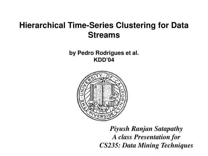 hierarchical time series clustering for data streams by pedro rodrigues et al kdd 04