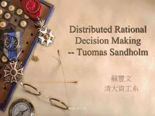 Distributed Rational Decision Making -- Tuomas Sandholm