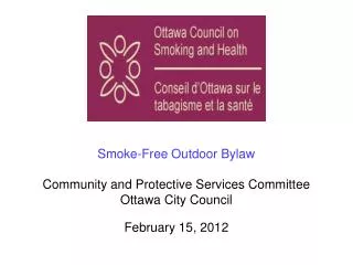 Smoke-Free Outdoor Bylaw Community and Protective Services Committee Ottawa City Council