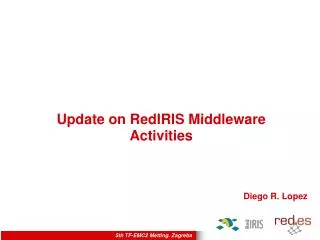 Update on RedIRIS Middleware Activities